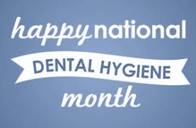 October is National Dental Hygiene Month